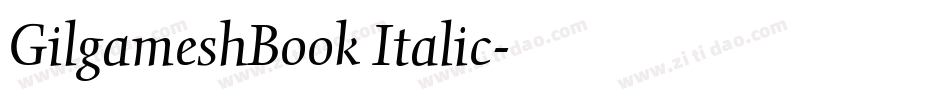 GilgameshBook Italic字体转换